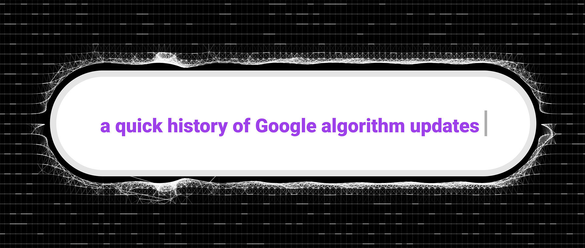 a quick history of google algorithm updates