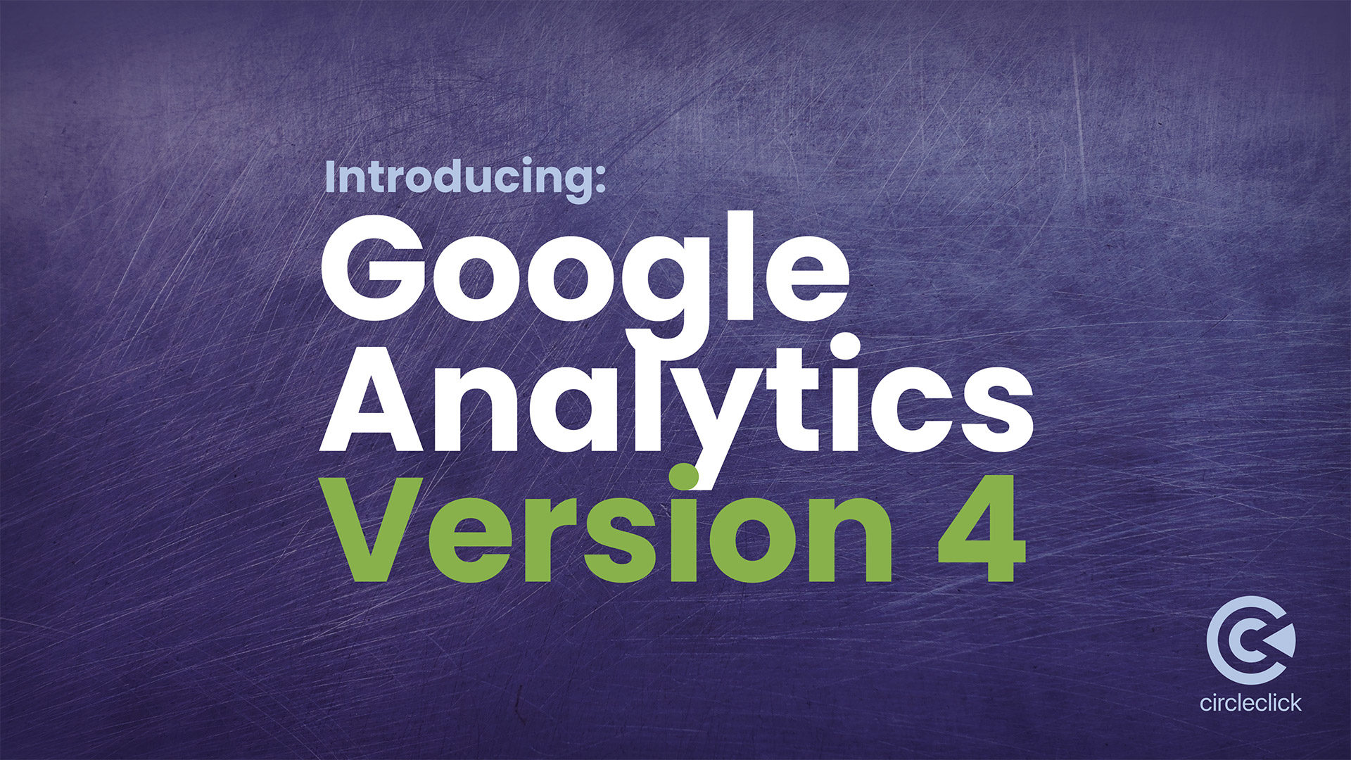 Introducing Google Analytics Version 4