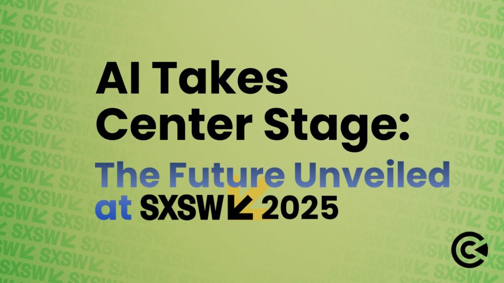 SXSW 2025 AI takes center stage